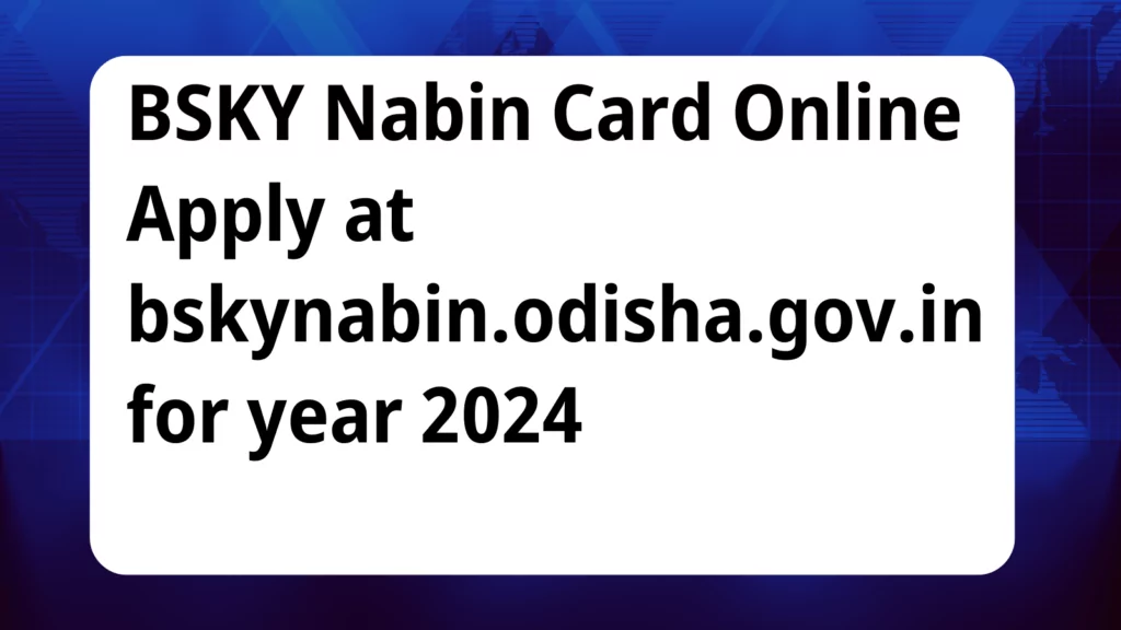 image awas yojana BSKY Nabin Card