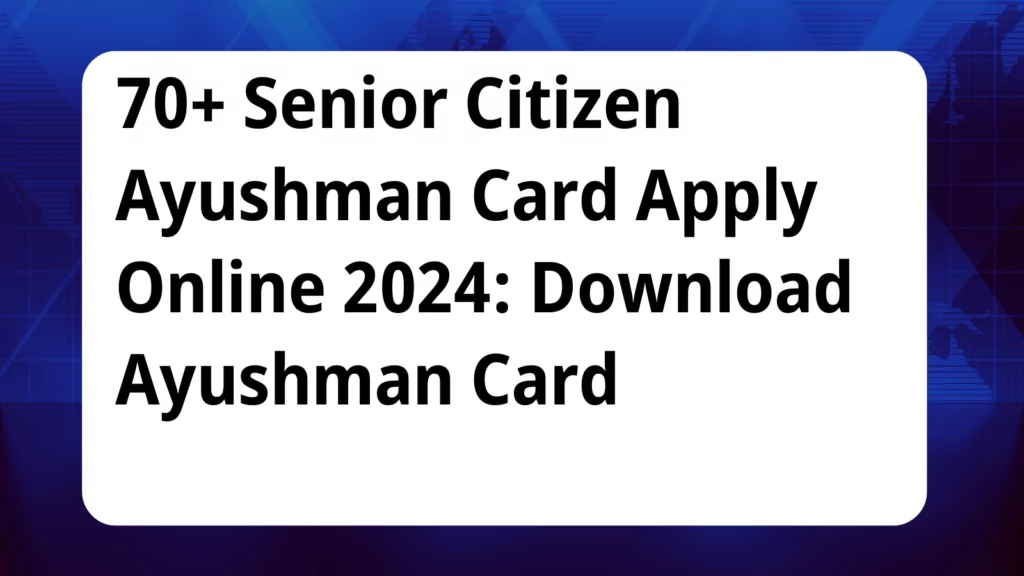 image awas yojana Senior Citizen Ayushman Card